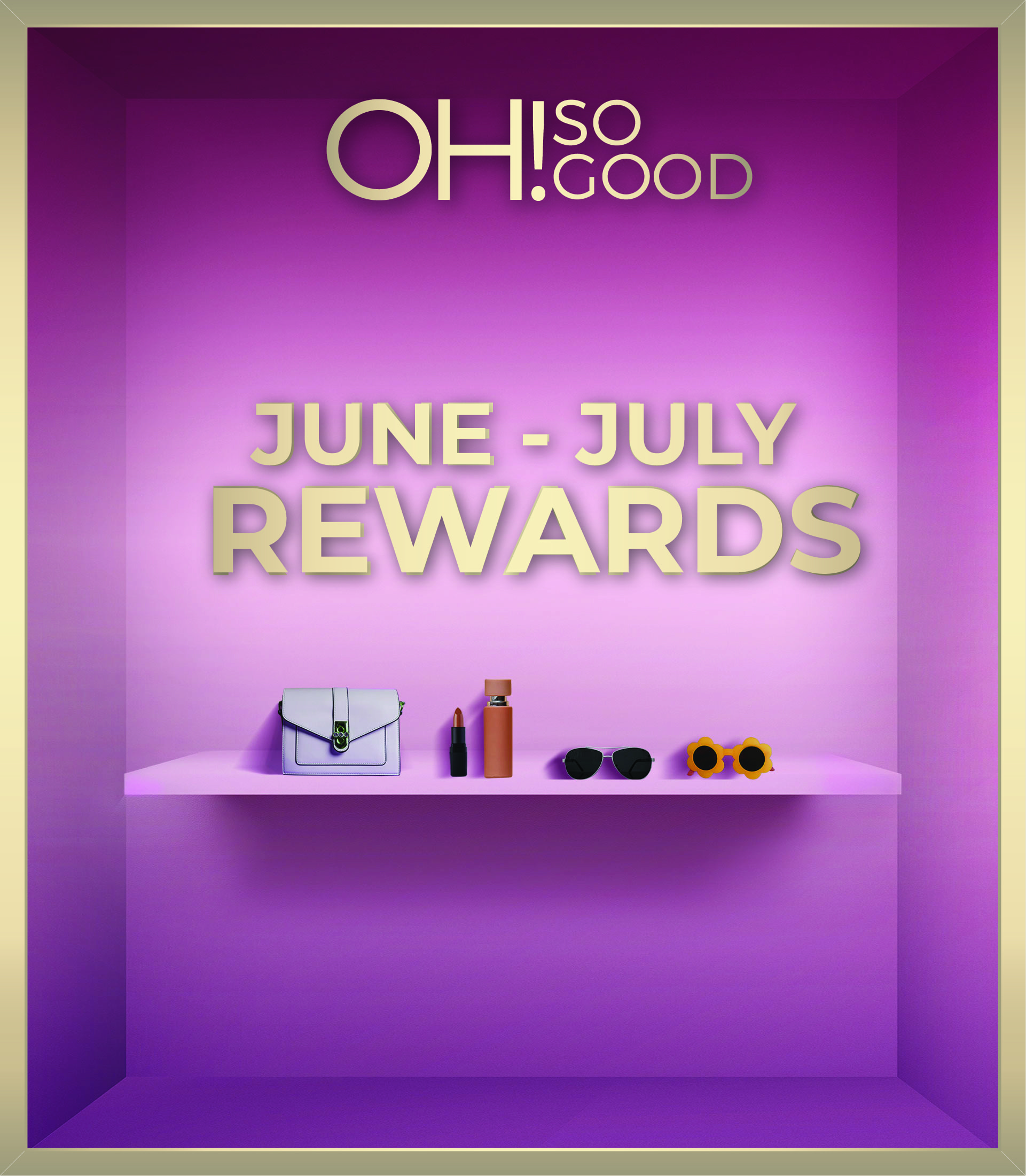 Far East Malls | OH SO GOOD REWARDS 